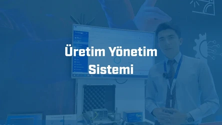 5G Entegre Üretim Yönetim Sistemi